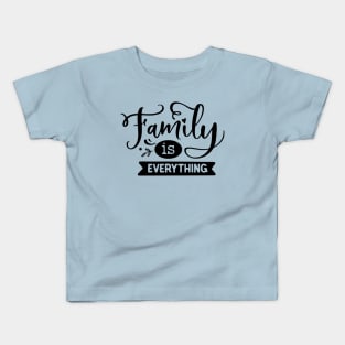 Family is Everything Kids T-Shirt